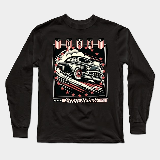 USA Rebels - Vintage Classic American Muscle Car - Hot Rod and Rat Rod Rockabilly Retro Collection Long Sleeve T-Shirt by LollipopINC